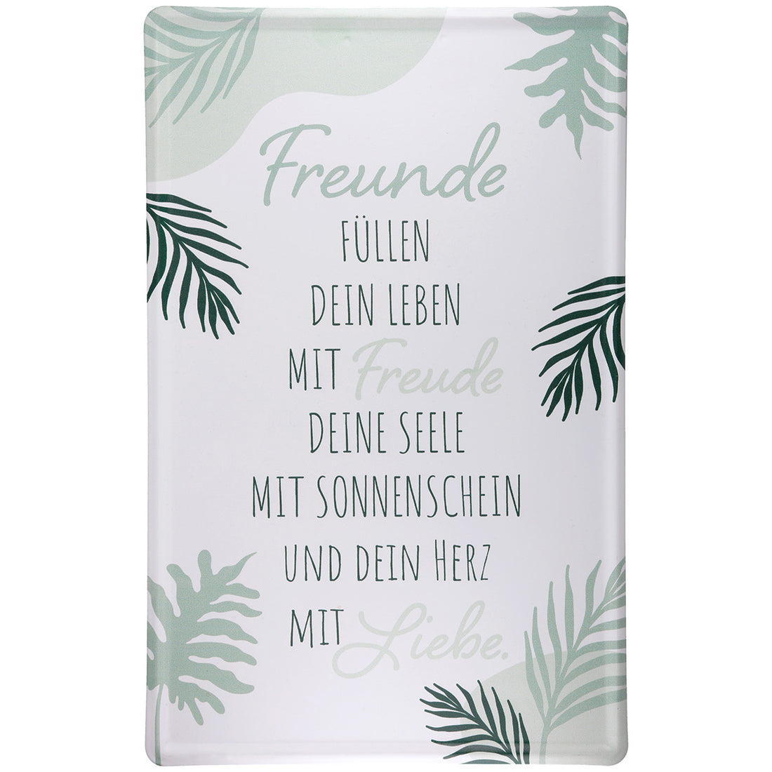 Schild mit Spruch