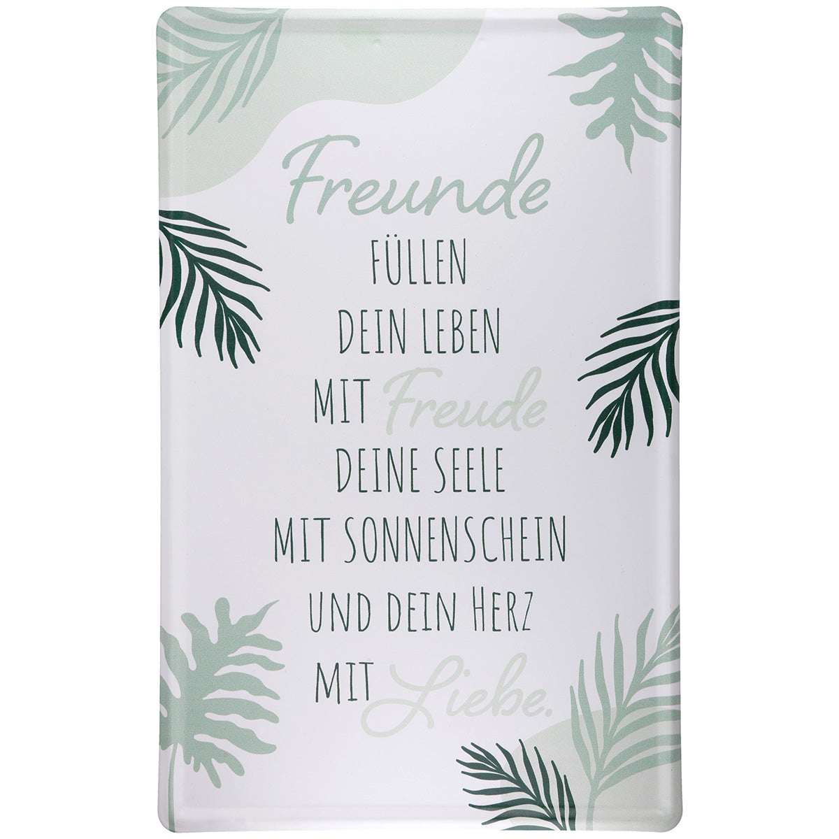 Schild mit Spruch