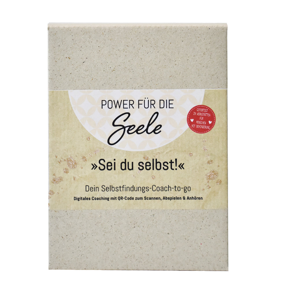 Power für die Seele <br> Sei du selbst!