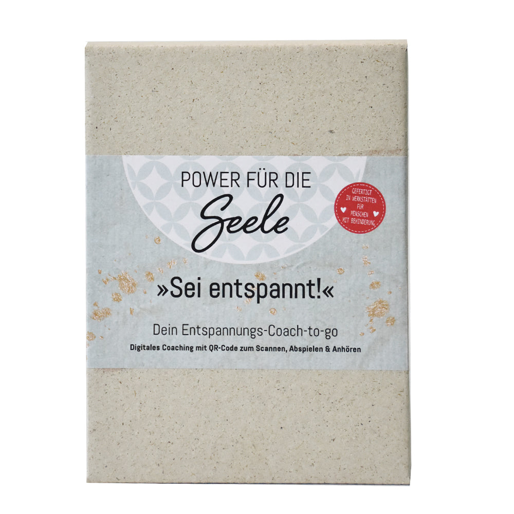 Power für die Seele <br> Sei entspannt!